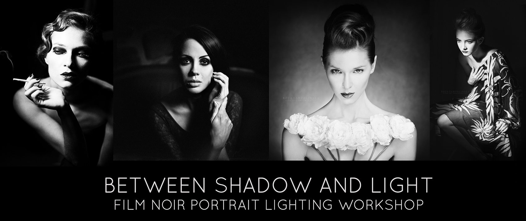 Between Shadow & Light Workshops with Roza Sampolinska